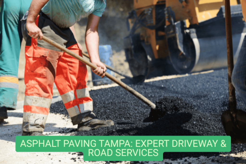 Asphalt Paving Tampa Expert Driveway & Road Services